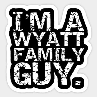 Are you a Wyatt Family Guy? Sticker